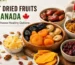 Best Dried Fruits in Canada: How to Choose Healthy Options